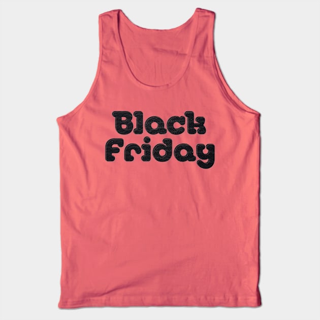 Black Friday Tank Top by afternoontees